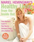 Product cover for Mariel Hemingway's Healthy Living from the Inside Out