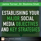 Product cover for Establishing Your Major Social Media Objectives and Key Strategies
