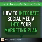 Product cover for How to Integrate Social Media into Your Marketing Plan