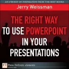 Product cover for Right Way to Use PowerPoint in Your Presentations, The