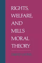 Product cover for Rights, Welfare, and Mill&#039;s Moral Theory