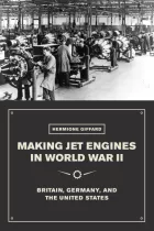 Product cover for Making Jet Engines in World War II