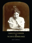 Product cover for Charles Ellis Johnson and the Erotic Mormon Image