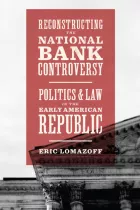 Product cover for Reconstructing the National Bank Controversy