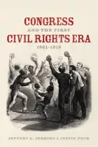 Product cover for Congress and the First Civil Rights Era, 1861-1918