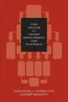 Product cover for Case Studies and Theory Development in the Social Sciences
