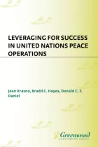 Product cover for Leveraging for Success in United Nations Peace Operations