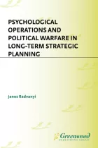 Product cover for Psychological Operations and Political Warfare in Long-term Strategic Planning