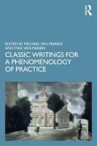 Product cover for Classic Writings for a Phenomenology of Practice