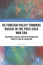 Product cover for US Foreign Policy Towards Russia in the Post-Cold War Era