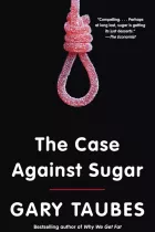 Product cover for The Case Against Sugar
