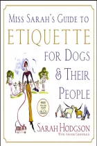 Product cover for Miss Sarah's Guide to Etiquette for Dogs &amp; Their People