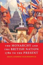 Product cover for Monarchy and the British Nation, 1780 to the Present
