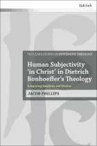 Product cover for Human Subjectivity 'in Christ' in Dietrich Bonhoeffer's Theology
