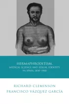 Product cover for Hermaphroditism, Medical Science and Sexual Identity in Spain, 1850–1960