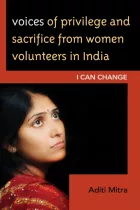 Product cover for Voices of Privilege and Sacrifice from Women Volunteers in India