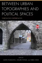 Product cover for Between Urban Topographies and Political Spaces