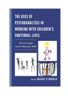 Product cover for The Uses of Psychoanalysis in Working with Children's Emotional Lives