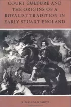 Product cover for Court Culture and the Origins of a Royalist Tradition in Early Stuart England