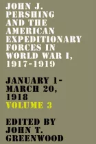 Product cover for John J. Pershing and the American Expeditionary Forces in World War I, 1917-1919