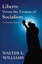Product cover for Liberty Versus the Tyranny of Socialism
