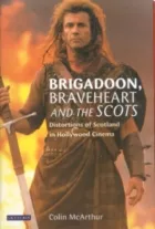 Product cover for Brigadoon, Braveheart and the Scots