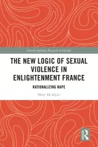 Product cover for The New Logic of Sexual Violence in Enlightenment France
