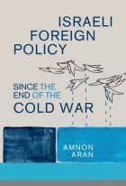 Product cover for Israeli Foreign Policy since the End of the Cold War