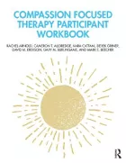 Product cover for Compassion Focused Therapy Participant Workbook