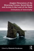 Product cover for Jungian Dimensions of the Mourning Process, Burial Rituals and Access to the La