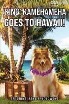 Product cover for 'King' Kamehameha Goes to Hawaii!