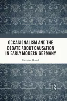 Product cover for Occasionalism and the Debate about Causation in Early Modern Germany