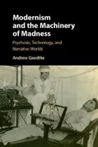 Product cover for Modernism and the Machinery of Madness