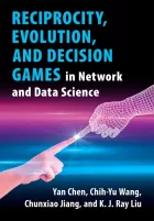 Product cover for Reciprocity, Evolution, and Decision Games in Network and Data Science