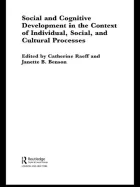 Product cover for Social and Cognitive Development in the Context of Individual, Social, and Cultural Processes