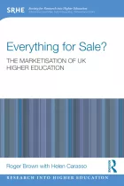 Product cover for Everything for Sale? The Marketisation of UK Higher Education