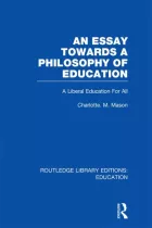 Product cover for An Essay Towards A Philosophy of Education (RLE Edu K)