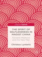 Product cover for The Spirit of Selflessness in Maoist China