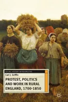 Product cover for Protest, Politics and Work in Rural England, 1700-1850
