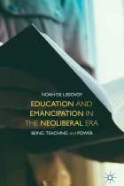 Product cover for Education and Emancipation in the Neoliberal Era