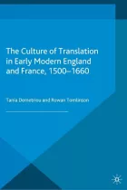 Product cover for The Culture of Translation in Early Modern England and France, 1500-1660