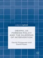 Product cover for Obama, US Foreign Policy and the Dilemmas of Intervention