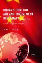 Product cover for China’s Foreign Aid and Investment Diplomacy, Volume I