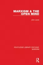 Product cover for Marxism &amp; the Open Mind (RLE Marxism)
