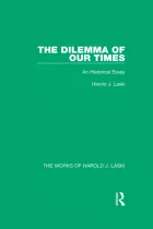 Product cover for The Dilemma of Our Times (Works of Harold J. Laski)