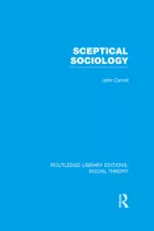 Product cover for Sceptical Sociology (RLE Social Theory)