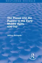 Product cover for The Popes and the Papacy in the Early Middle Ages (Routledge Revivals)