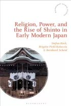 Product cover for Religion, Power, and the Rise of Shinto in Early Modern Japan