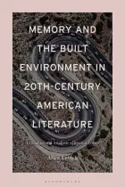 Product cover for Memory and the Built Environment in 20th-Century American Literature