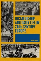 Product cover for Dictatorship and Daily Life in 20th-Century Europe
